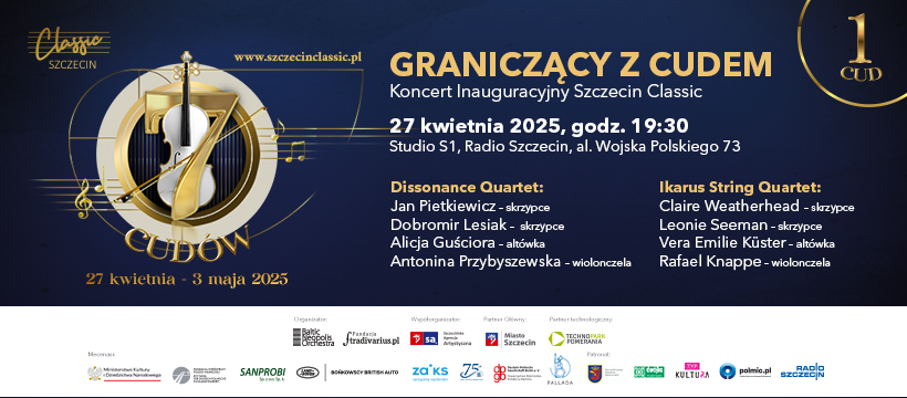 graniczący z cudem. inauguracja festiwalu szczecin classic już 27 kwietnia