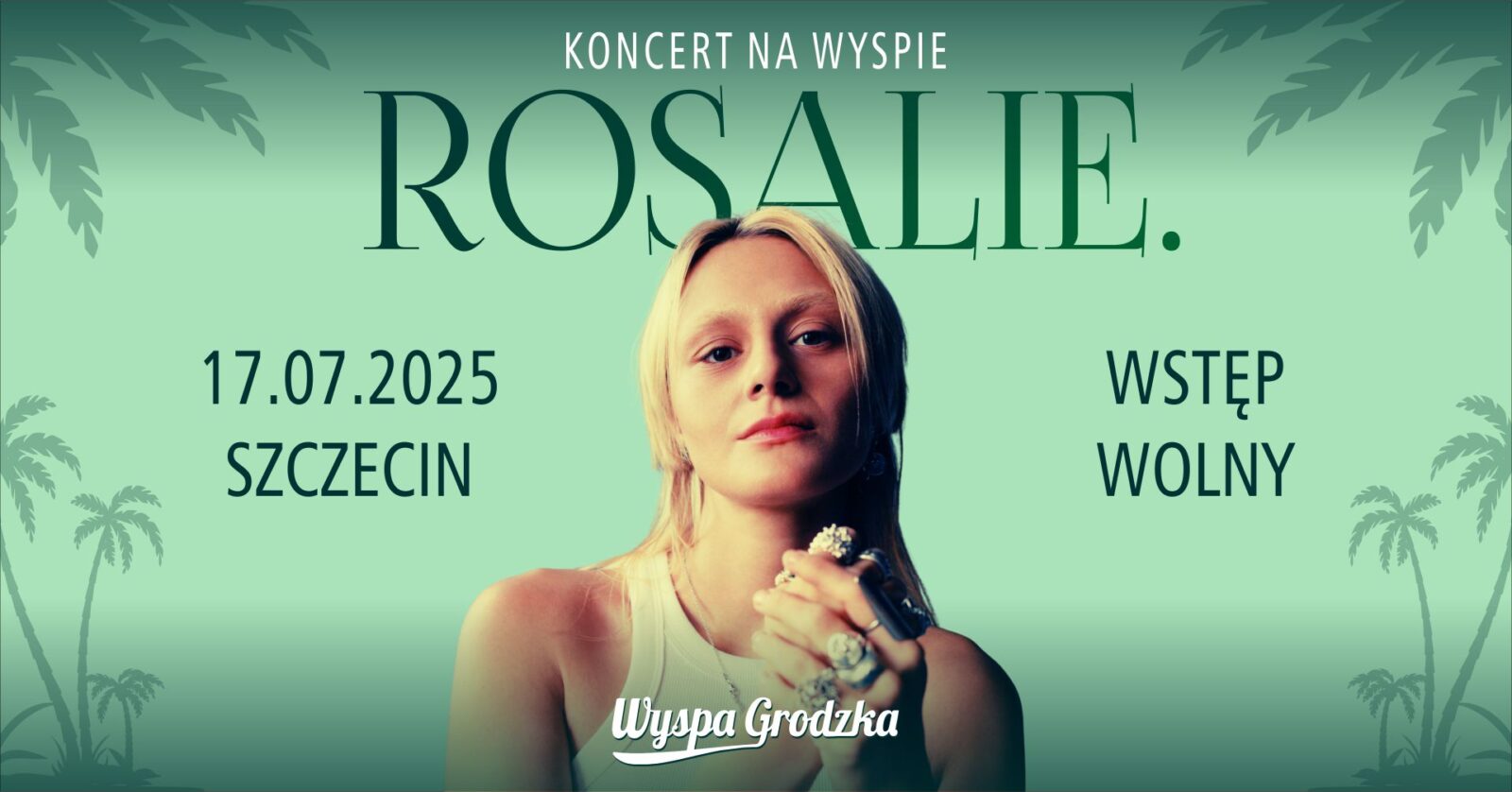 rosalie. z koncertem na wyspie grodzkiej