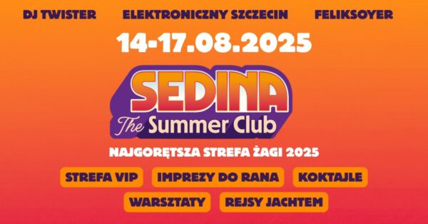 sedina summer club rozgrzeje bulwary podczas żagli 2025