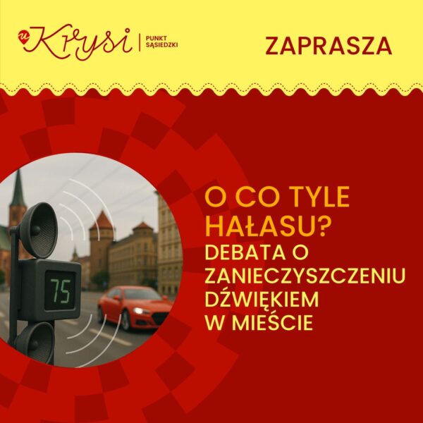 hałas pod lupą. spotkanie mieszkańców o dźwiękach miasta i nocnych wyścigach