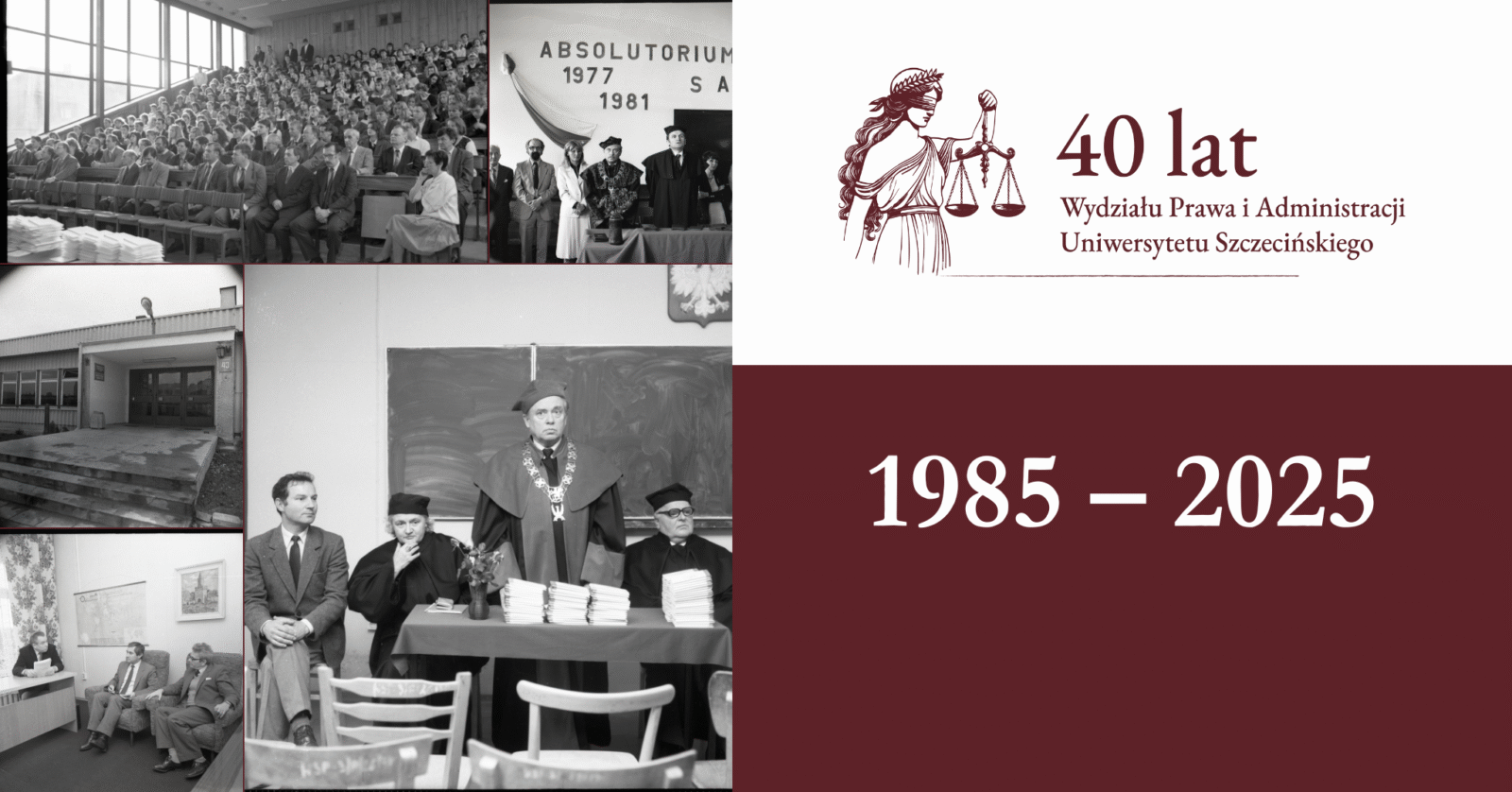 40 lat prawa w szczecinie. jubileusz wpia us jako zwierciadło przemian polskiej edukacji prawniczej