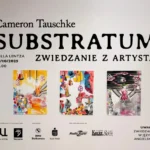substratum w willi lentza. spotkanie ze sztuką i artystą