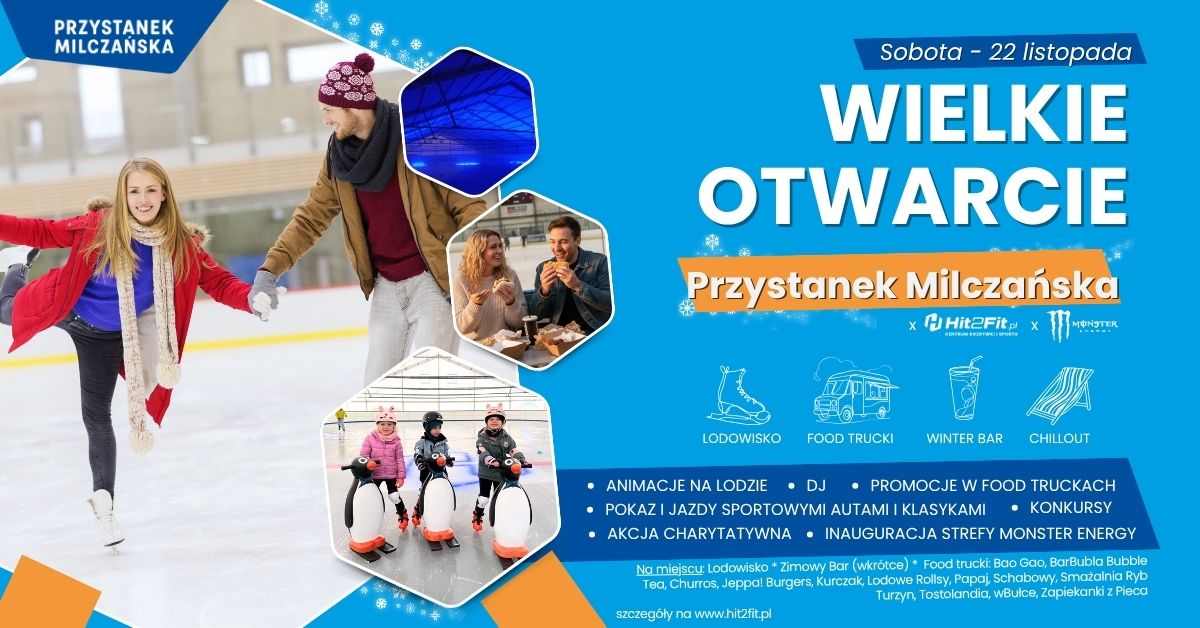 wielkie otwarcie już dziś! startuje przystanek milczańska