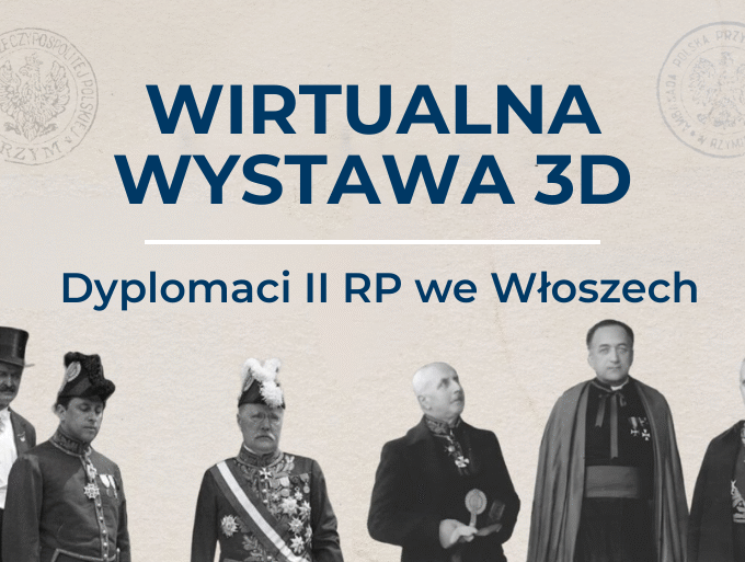 Polscy dyplomaci we Włoszech – niezwykła wirtualna wystawa już dostępna 15 polscy dyplomaci we włoszech – niezwykła wirtualna wystawa już dostępna