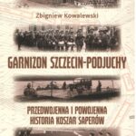 „garnizon w podjuchach” – nowa książka odkrywa wojskową historię jednej z dzielnic szczecina